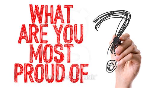 what are you most proud of